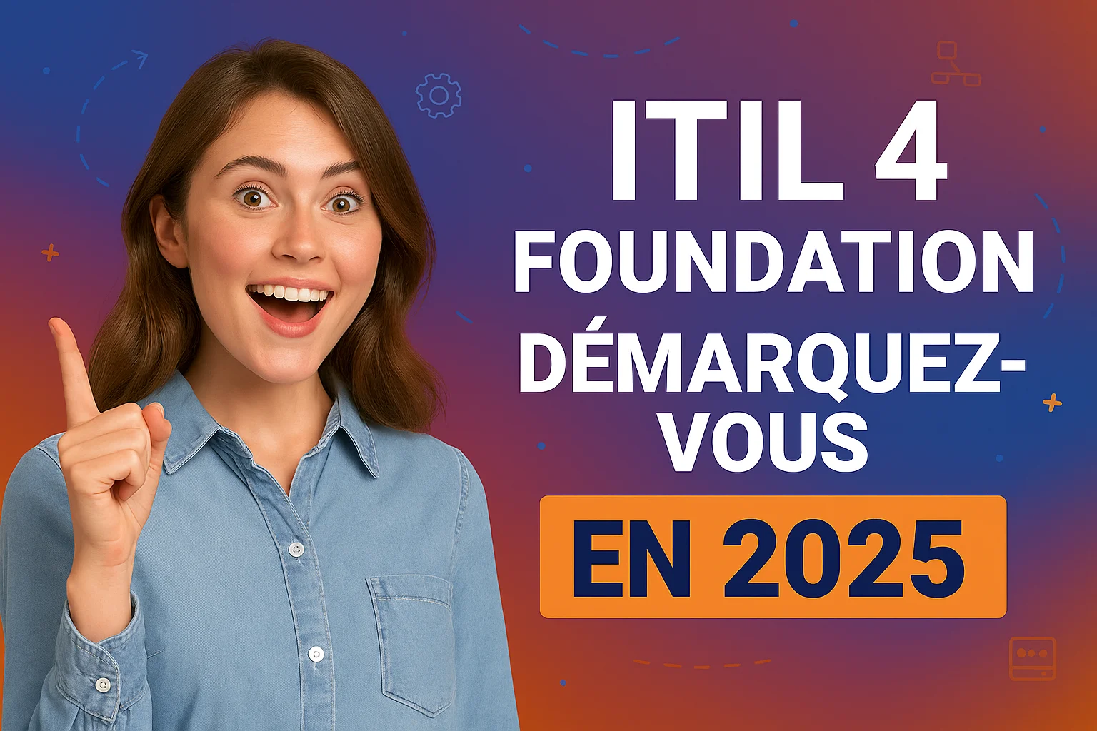 ITIL 4 Foundation c'est quoi ?
