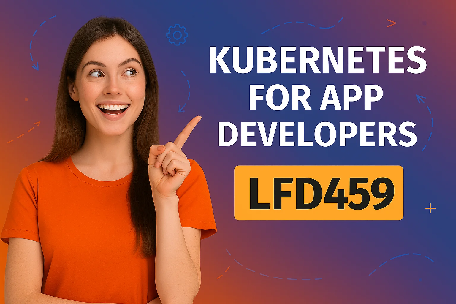 Kubernetes for App Developers (LFD459) c'est quoi ?
