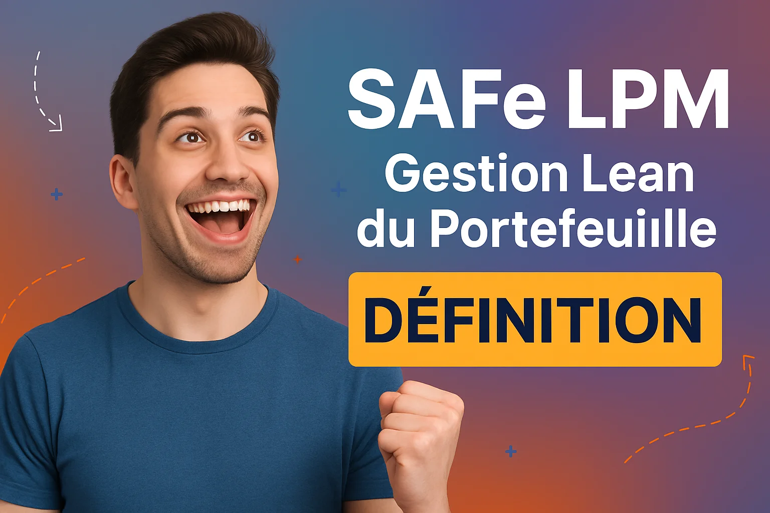 SAFe LPM c'est quoi ?