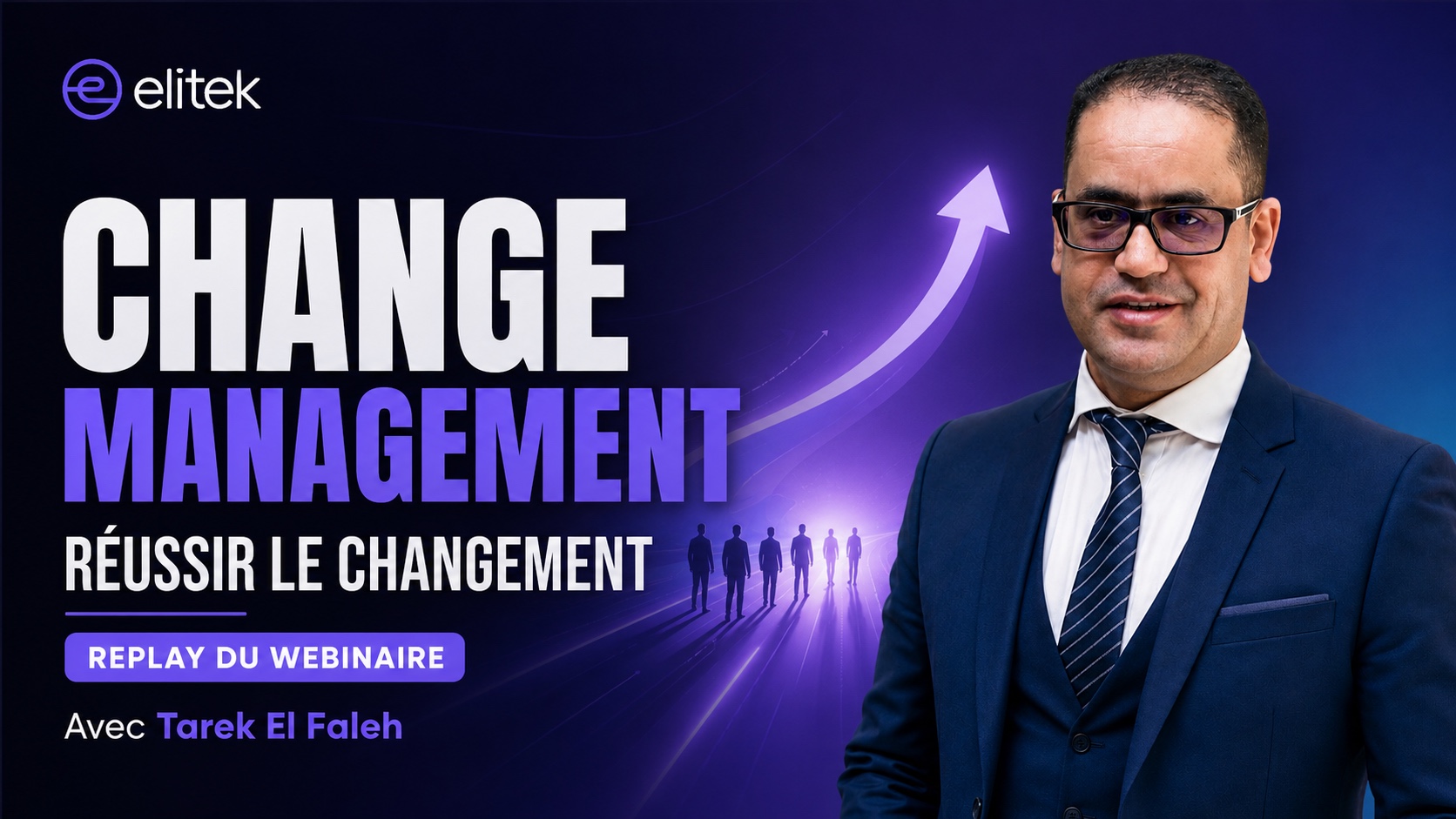 Replay du webinaire Change Management : réussir le changement avec Tarek El Faleh