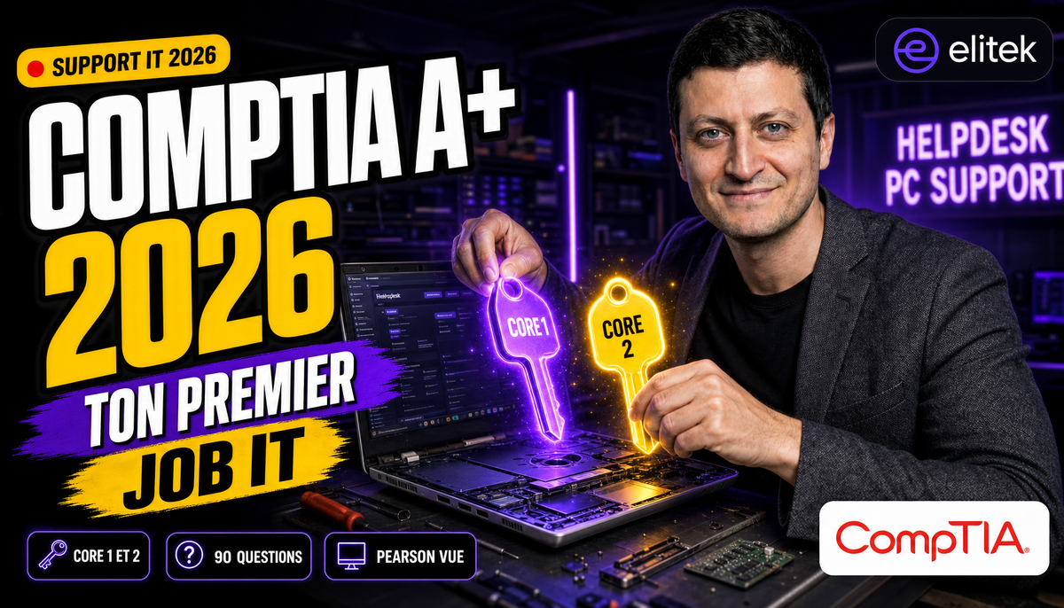 CompTIA A+ en 2026 : démarrer dans le support IT