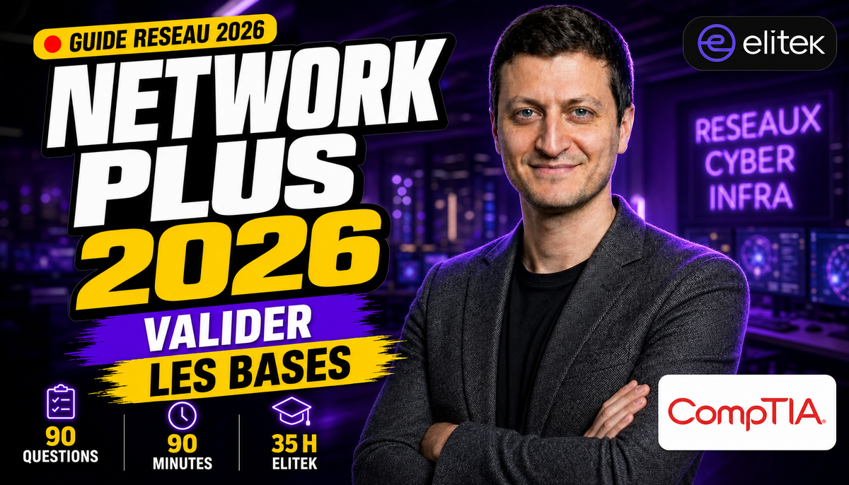 CompTIA Network+ en 2026 : valider ses fondamentaux réseau