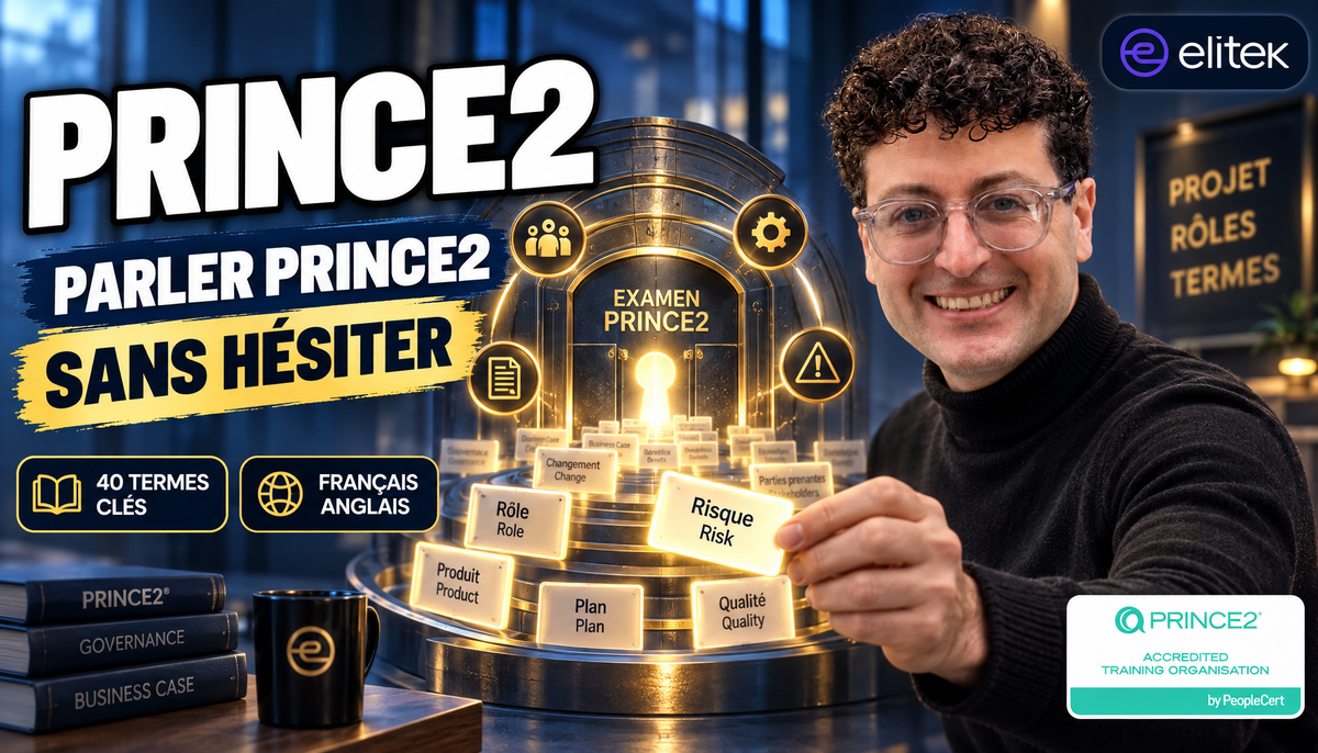 Glossaire PRINCE2 : 40 termes à maîtriser avant l’examen