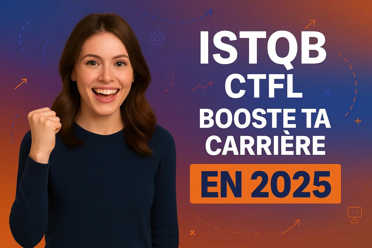 ISTQB CTFL en 2026 : devenir testeur logiciel certifié