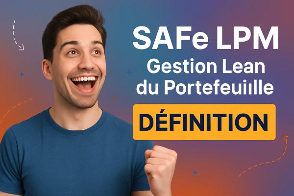 SAFe LPM en 2026 : Lean Portfolio Management agile